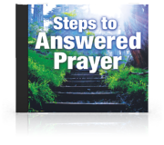 Steps To Answered Prayer